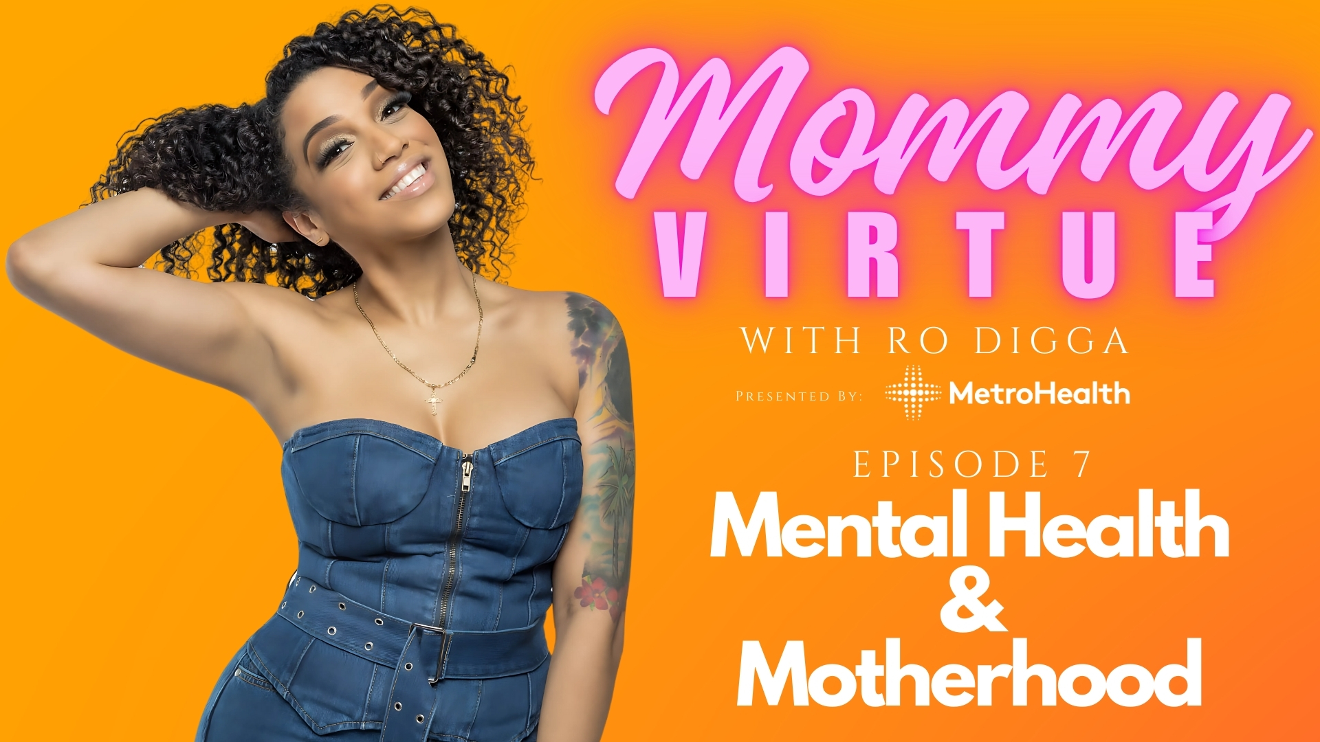 MetroHealth - MOMMY VIRTUE PODCAST